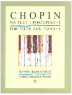 Frédéric Chopin: Famous Transcriptions 1 (noty na příčnou flétnu, klavír)