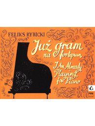 Feliks Rybicki: I Am Already Playing The Piano Op. 21 (noty na klavír)