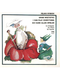 Feliks Rybicki: I Can Play Everything Op. 22 (noty na klavír)