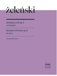 Wladyslaw Zelenski: Sonata in G Minor Op. 5 (noty na klavír)