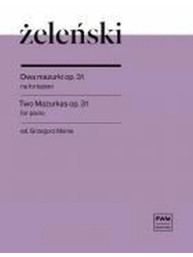 Wladyslaw Zelenski: 2 Mazurkas Op. 31 (noty na klavír)