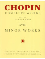 Frédéric Chopin: Complete Works XVIII: Minor Works (noty na klavír)