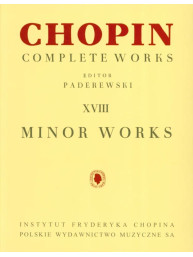 Frédéric Chopin: Complete Works XVIII: Minor Works (noty na klavír)
