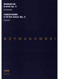 Karol Szymanowski: Variations in B flat minor Op. 3  (noty na klavír)