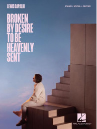 Lewis Capaldi: Broken By Desire to Be Heavenly Sent (noty na klavír, zpěv, akordy)