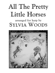 Sylvia Woods: All the Pretty Little Horses (noty na harfu)