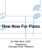 Philip Glass: How Now (noty na klavír)
