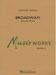 Johnnie Vinson: Broadway! (noty pro koncertní orchestr, party, partitura)