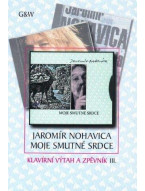 Jaromír Nohavica: Moje smutné srdce - Klavírní výtah a zpěvník 3