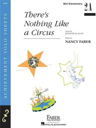 Nancy Faber: There's Nothing Like a Circus (noty na klavír)