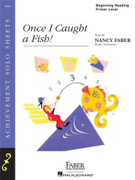 Nancy Faber: Once I Caught a Fish! (noty na klavír)