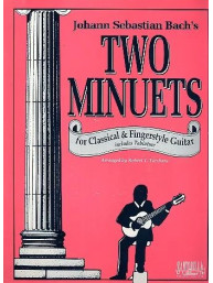 Johann Sebastian Bach's 2 Minuets for Classical & Fingerstyle Guitar (noty, tabulatury na kytaru)