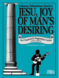 Johann Sebastian Bach's Jesu Joy Of Man's Desiring for Classical & Fingerstyle Guitar (noty, tabulatury na kytaru)