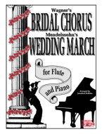 Wagner's Bridal Chorus & Mendelssohn's Wedding March (noty na příčnou flétnu, klavír)