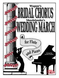 Wagner's Bridal Chorus & Mendelssohn's Wedding March (noty na příčnou flétnu, klavír)