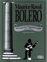 Maurice Ravel: Bolero for Classical & Fingerstyle Guitar (noty, tabulatury na kytaru)