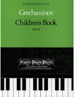 Alexandr Tichonovič Grečaninov: Children's Book Op. 98 (noty na klavír)