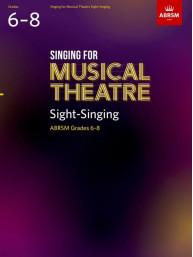 Singing for Musical Theatre Sight-Singing Grade 6-8 (noty na zpěv)