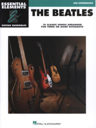 Essential Elements Guitar Ensembles: The Beatles - Mid Intermediate (noty pro kytarový soubor)