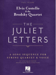 Elvis Costello & the Brodsky Quartet: The Juliet Letters (noty pro zpěv, smyčcový kvartet, partitura)