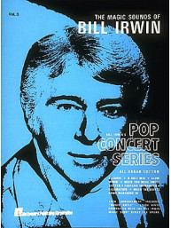 Magic Sounds Of Bill Irwin: Pop Concert Serie 3 (noty na klavír)
