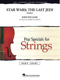 Star Wars: The Last Jedi - Medley (snadné noty pro smyčcový orchestr, party, partitura)