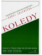 Sklenička Karel: Koledy - trojhlasé a čtyřhlasé úpravy pro zpěv nebo nástroje