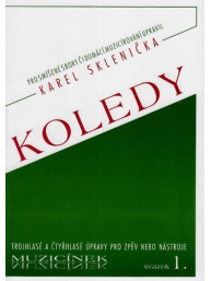 Sklenička Karel: Koledy - trojhlasé a čtyřhlasé úpravy pro zpěv nebo nástroje