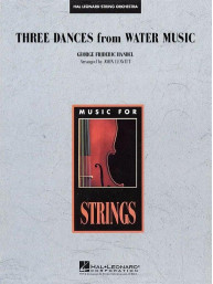 Georg Friedrich Händel: Three Dances from Water Music (noty pro smyčcový orchestr, party, partitura)