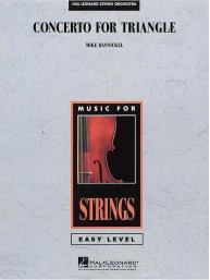 Mike Hannickel: Concerto for Triangle (snadné noty pro smyčcový orchestr, party, partitura)