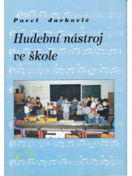 Pavel Jurkovič: Hudební nástroj ve škole
