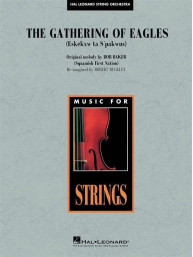 Bob Baker: The Gathering of Eagles (noty pro smyčcový orchestr, party, partitura)