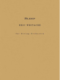 Eric Whitacre: Sleep (noty pro smyčcový orchestr, party, partitura)