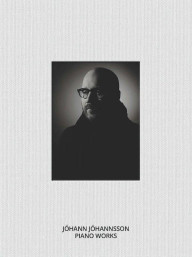 Jóhann Jóhannsson: Piano Works (noty na klavír)