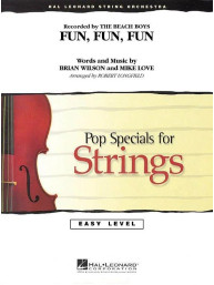 Beach Boys: Fun, Fun, Fun (snadné noty pro smyčcový orchestr, party, partitura)
