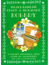 Nejkrásnější české a moravské koledy v úpravě pro klavír pro dvě i čtyři ruce, pro začátečníky