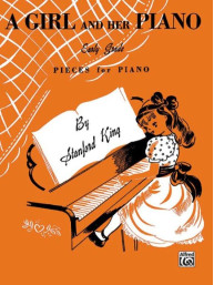 Stanford King: A Girl and Her Piano (noty na klavír)