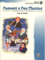 Carol Matz: Famous & Fun Classic Themes 2  (noty na klavír)