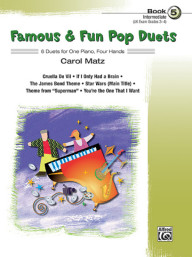 Carol Matz: Famous & Fun Pop Duets 5  (noty na čtyřruční klavír)