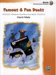 Carol Matz: Famous & Fun Duets 3 (noty na čtyřruční klavír)