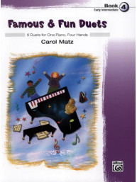 Carol Matz: Famous & Fun Duets 4 (noty na čtyřruční klavír)