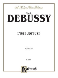 Claude Debussy: L'Isle joyeuse (noty na klavír)