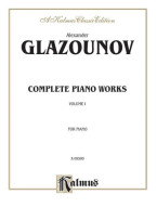 Alexander Glazunov: Complete Works, Volume I (noty na klavír)