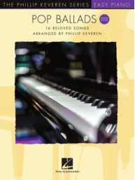 Phillip Keveren Series: Pop Ballads - Second Edition (noty na snadný klavír)