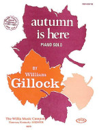 William Gillock: Autumn Is Here (noty na klavír)