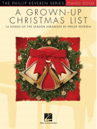 Phillip Keveren Series: A Grown-Up Christmas List (noty na klavír)