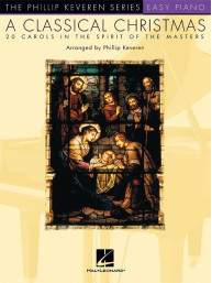 Phillip Keveren Series: A Classical Christmas (noty na snadný klavír)