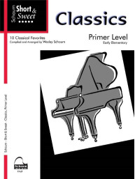 Schaum Short & Sweet: Classics - Primer Level (noty na klavír)