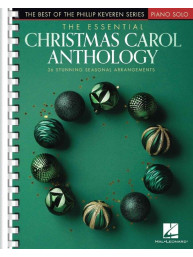 Phillip Keveren Series: The Essential Christmas Carol Anthology (noty na klavír)