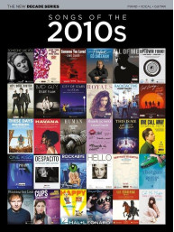 The New Decade Series: Songs of the 2010s (noty na klavír, zpěv, akordy)